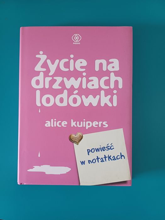 Książka Życie na drzwiach lodówki Alice Kuipers