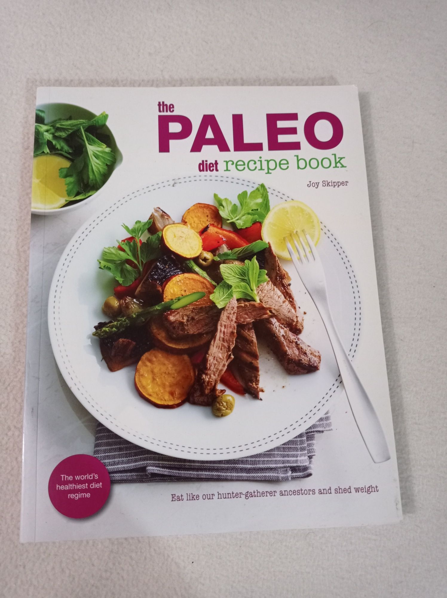 The paleo diet recipe book - Joy Skipper