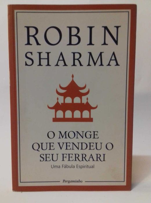 O Monge que Vendeu o Seu Ferrari
Uma fábula espiritual
de Robin Sharma