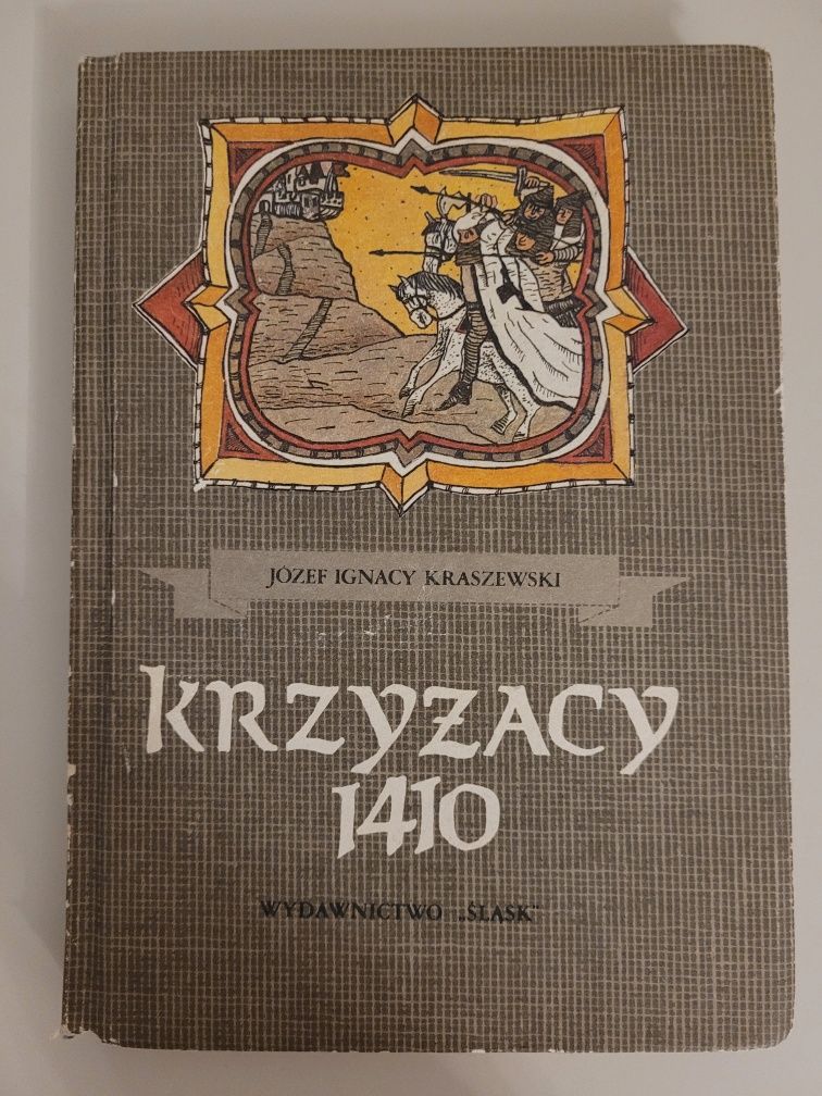 Józef Ignacy Kraszewski Krzyżacy 1410