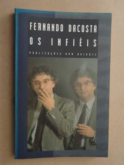 Os Infiéis de Fernando Dacosta - 1ª Edição