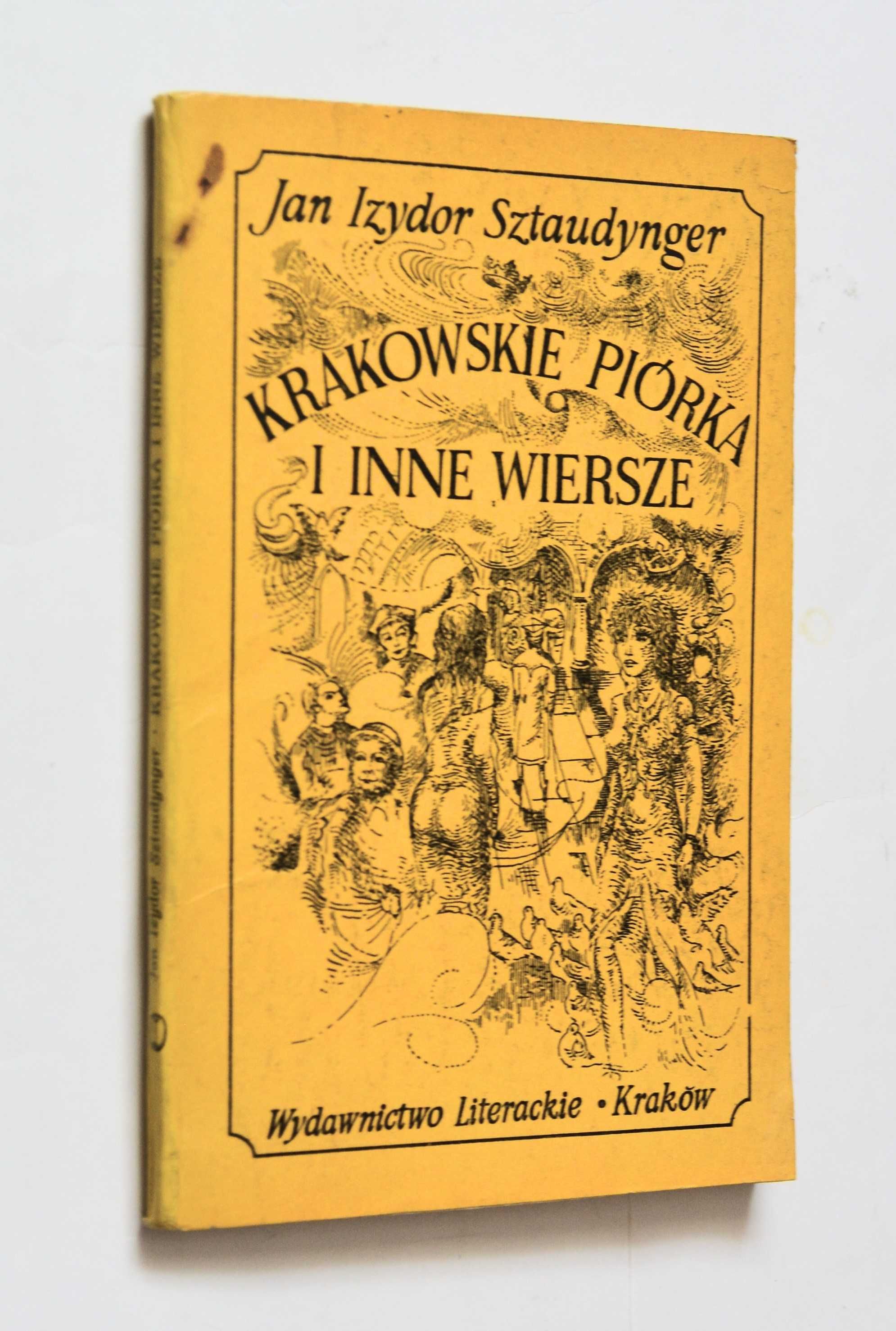 Krakowskie piórka i inne wiersze Jan Izydor Sztaudynger