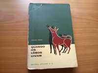 Quando os Lobos Uivam (1.ª ed. Brasil) - Aquilino Ribeiro