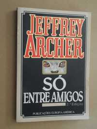 Só Entre Amigos de Jeffrey Archer