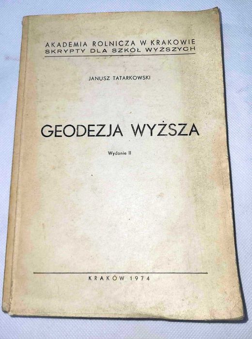 Geodezja wyższa - Janusz Tatarakowski