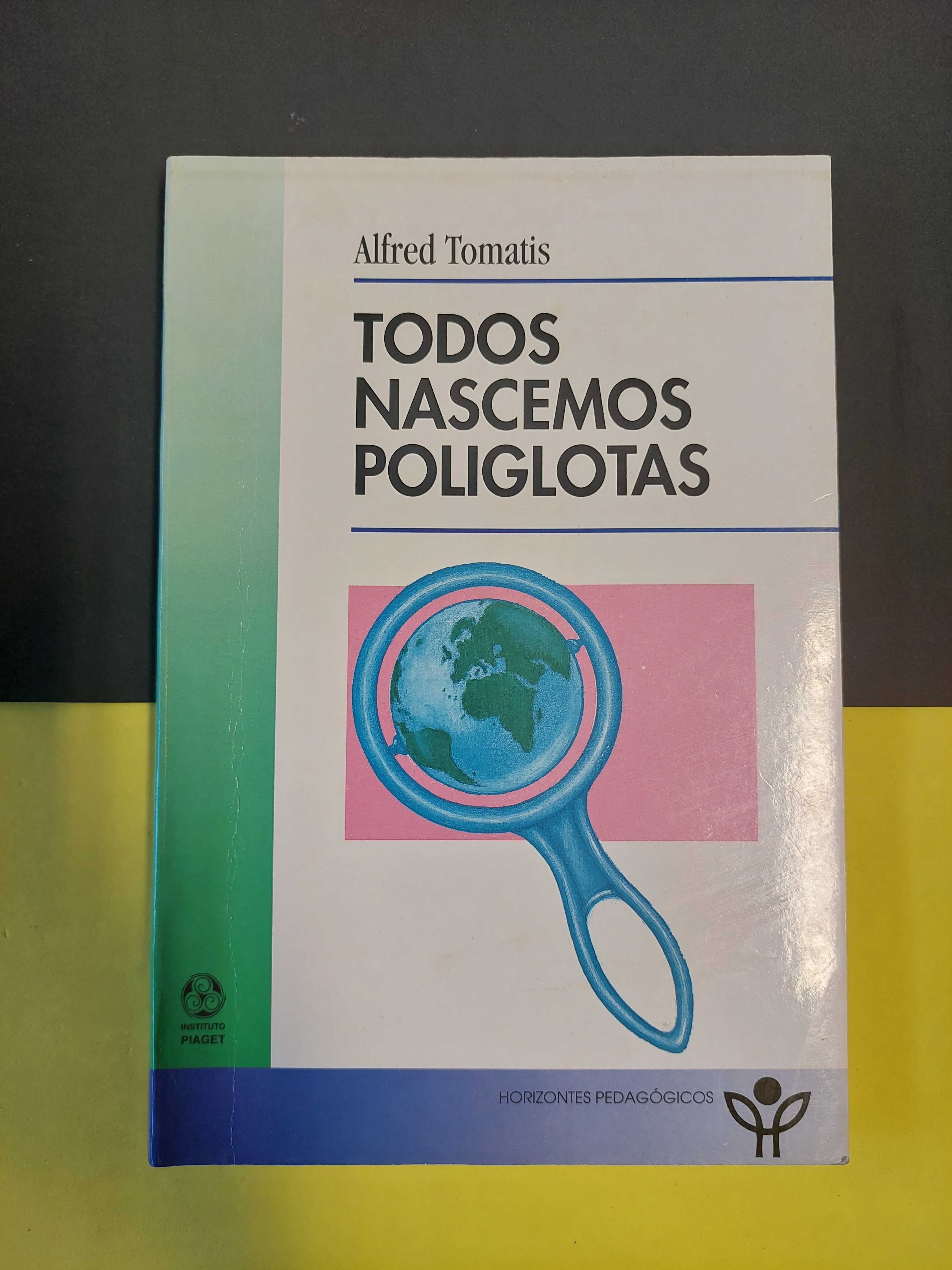 Alfred Tomatis - Todos nascemos poliglotas