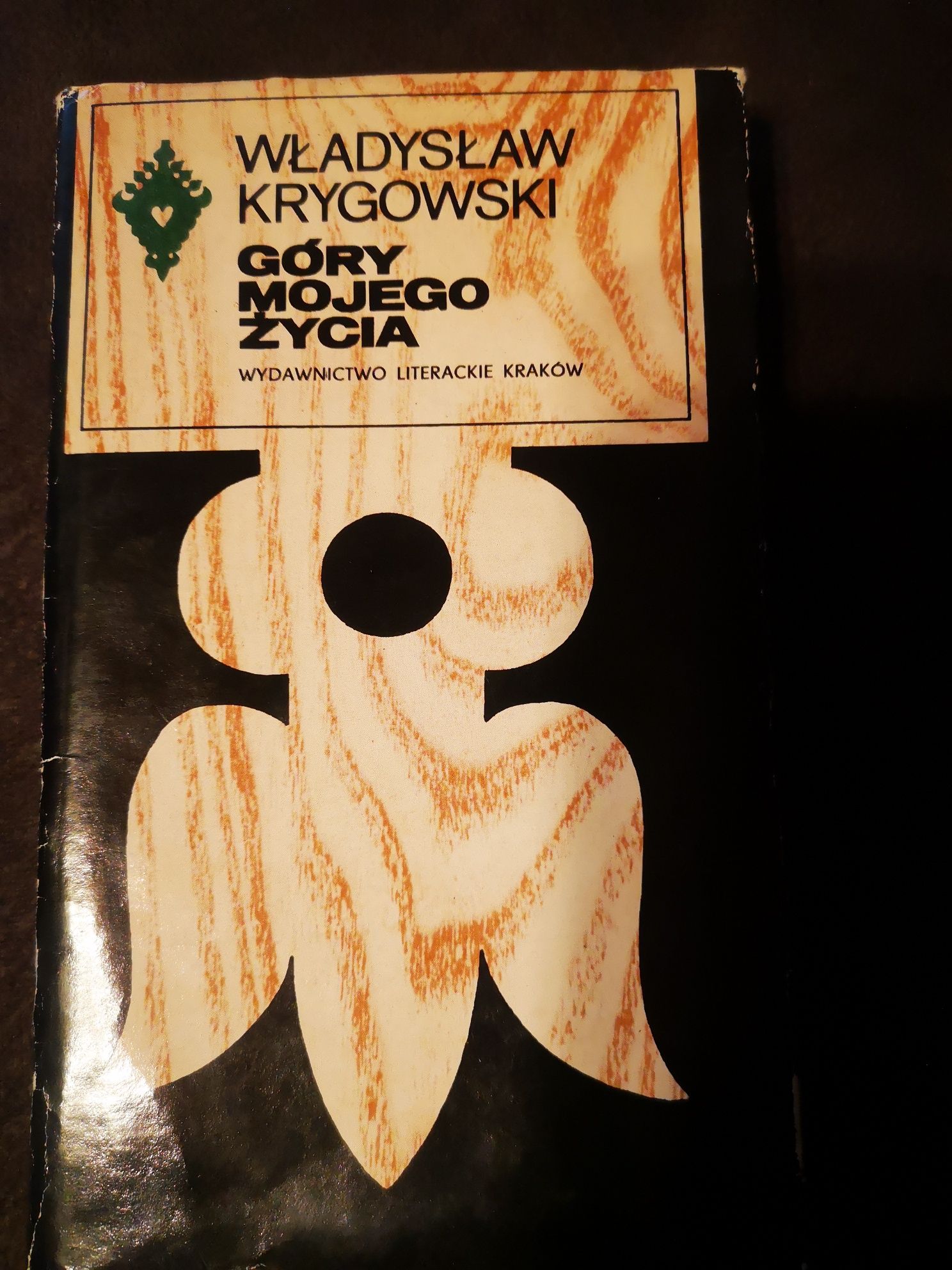 Góry mojego życia. Władysław Krygowski. Tatry, Czarnochora, Alpy