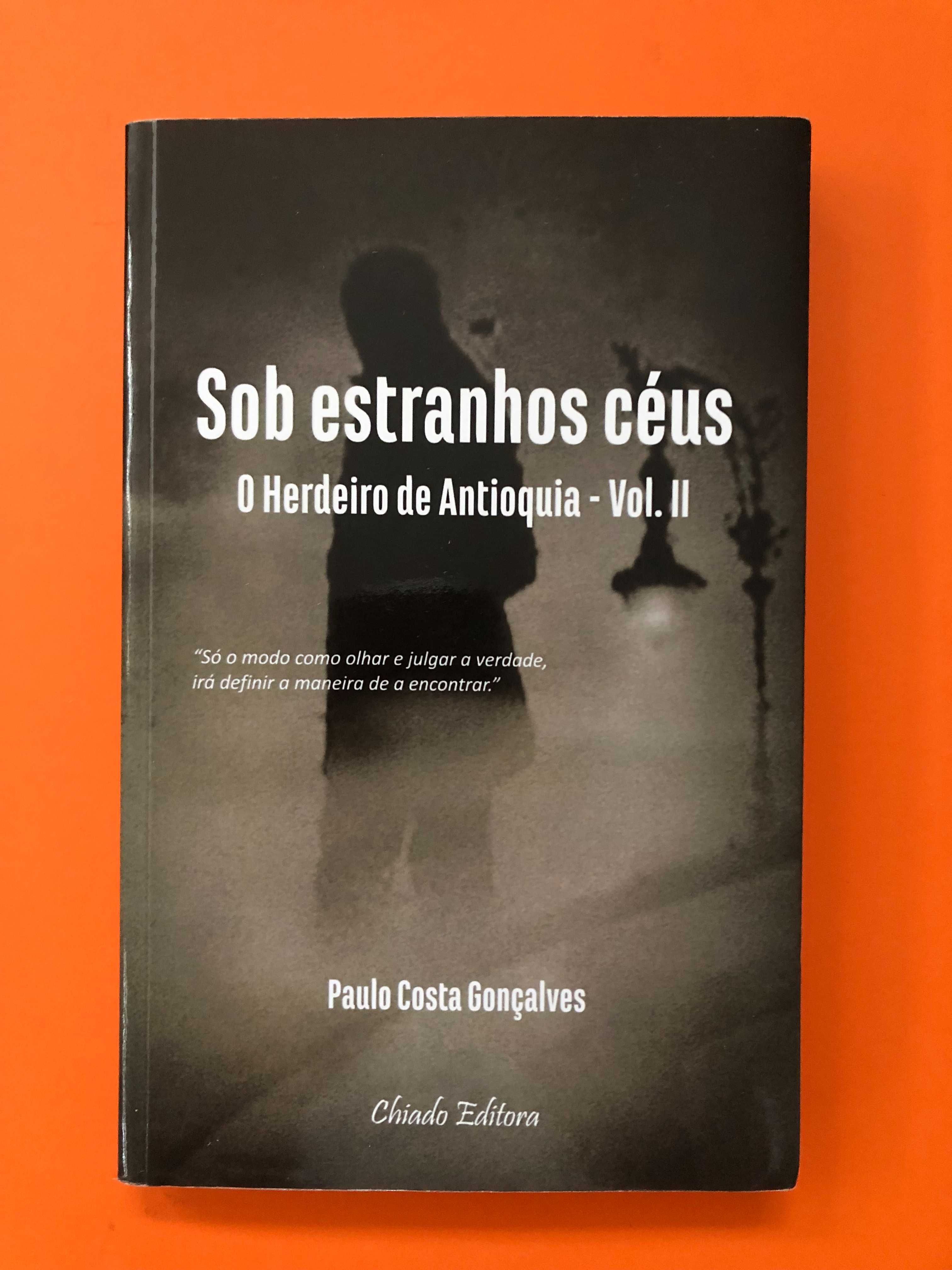 Sob estranhos céus – O herdeiro de Antoquia V. 2 Paulo Costa Gonçalves