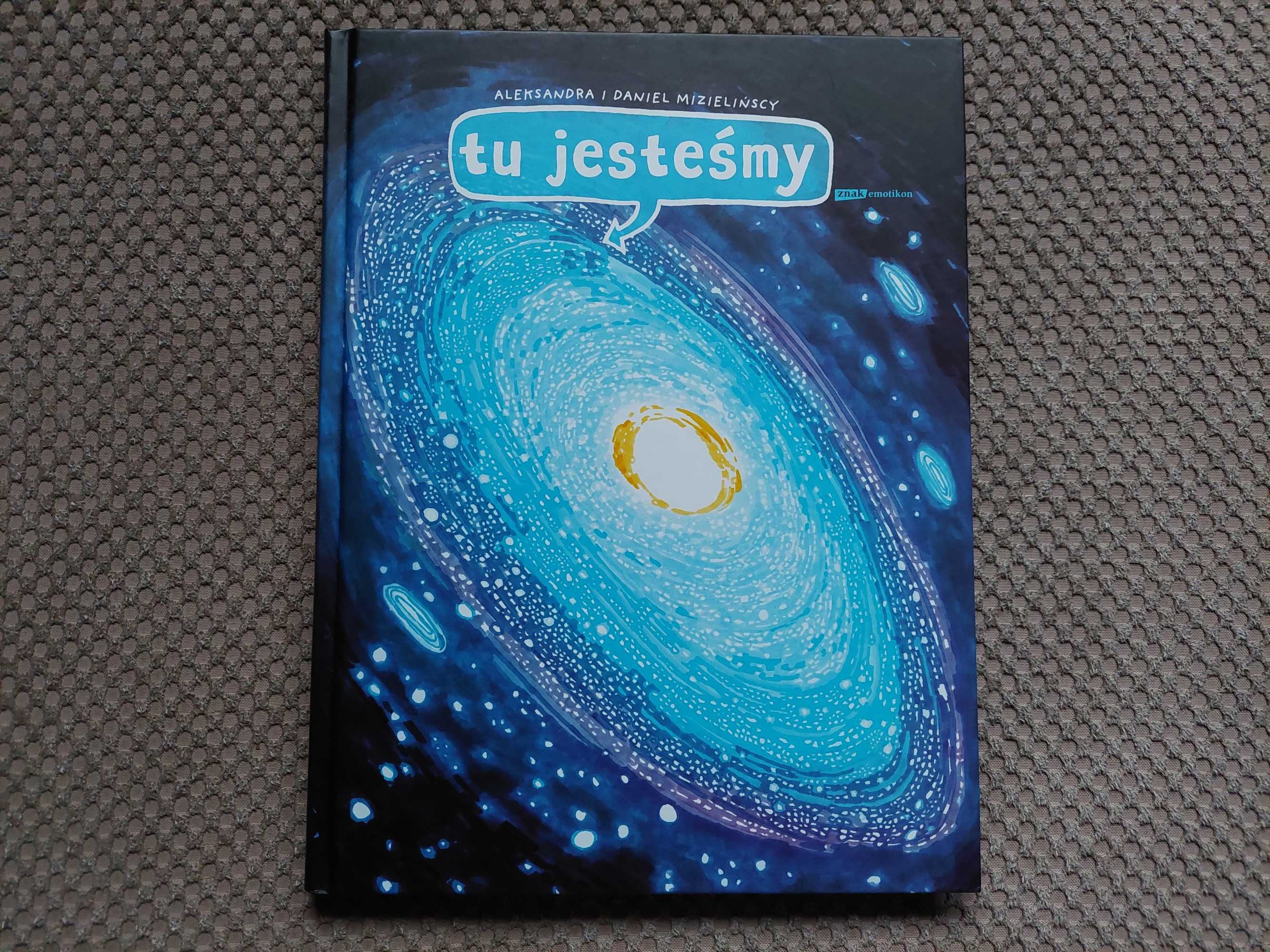 nowa! "Tu jesteśmy" Aleksandra i Daniel Mizielińscy