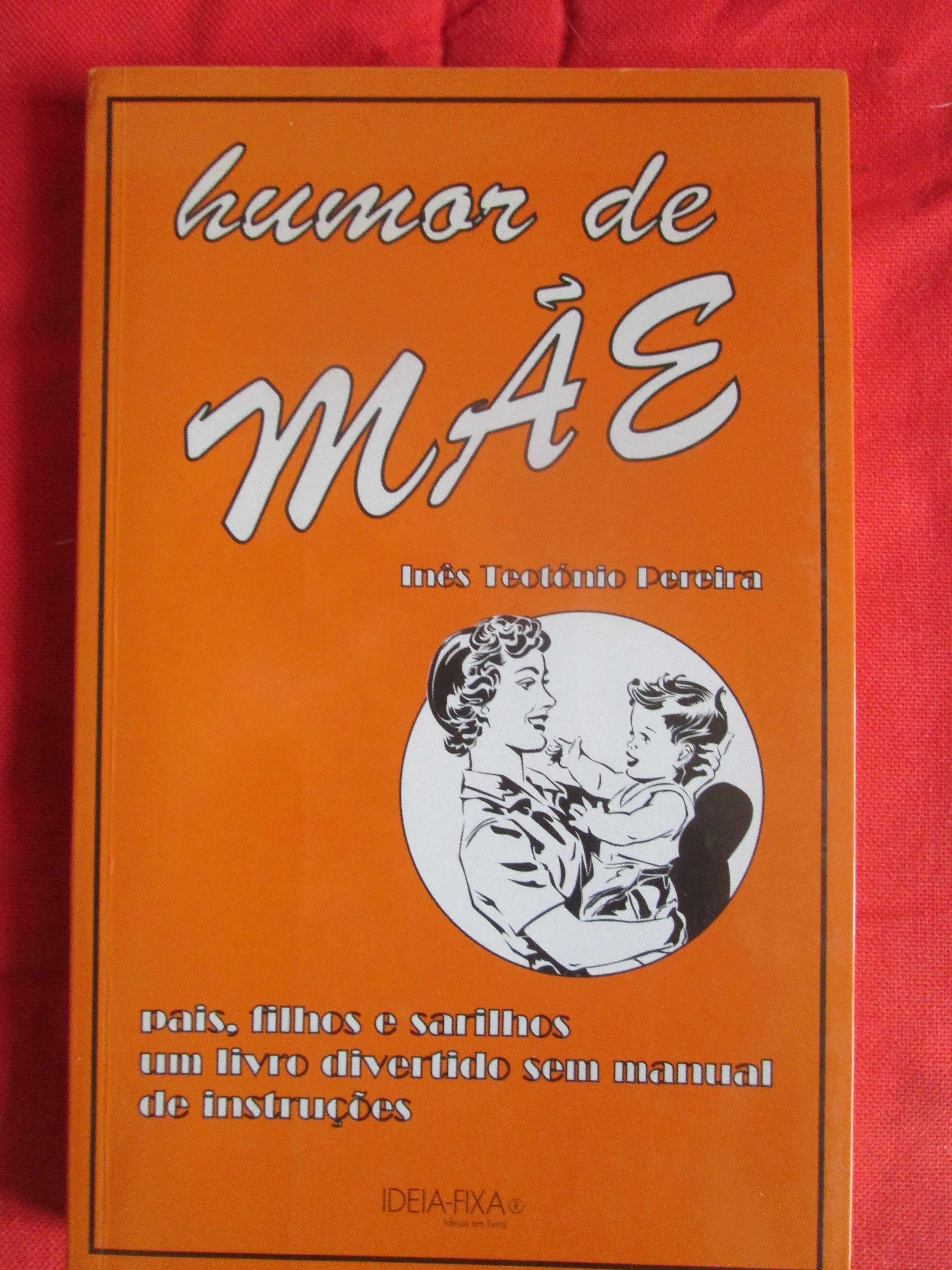 Humor de Mãe, de Inês Teotónio Pereira (autografado)