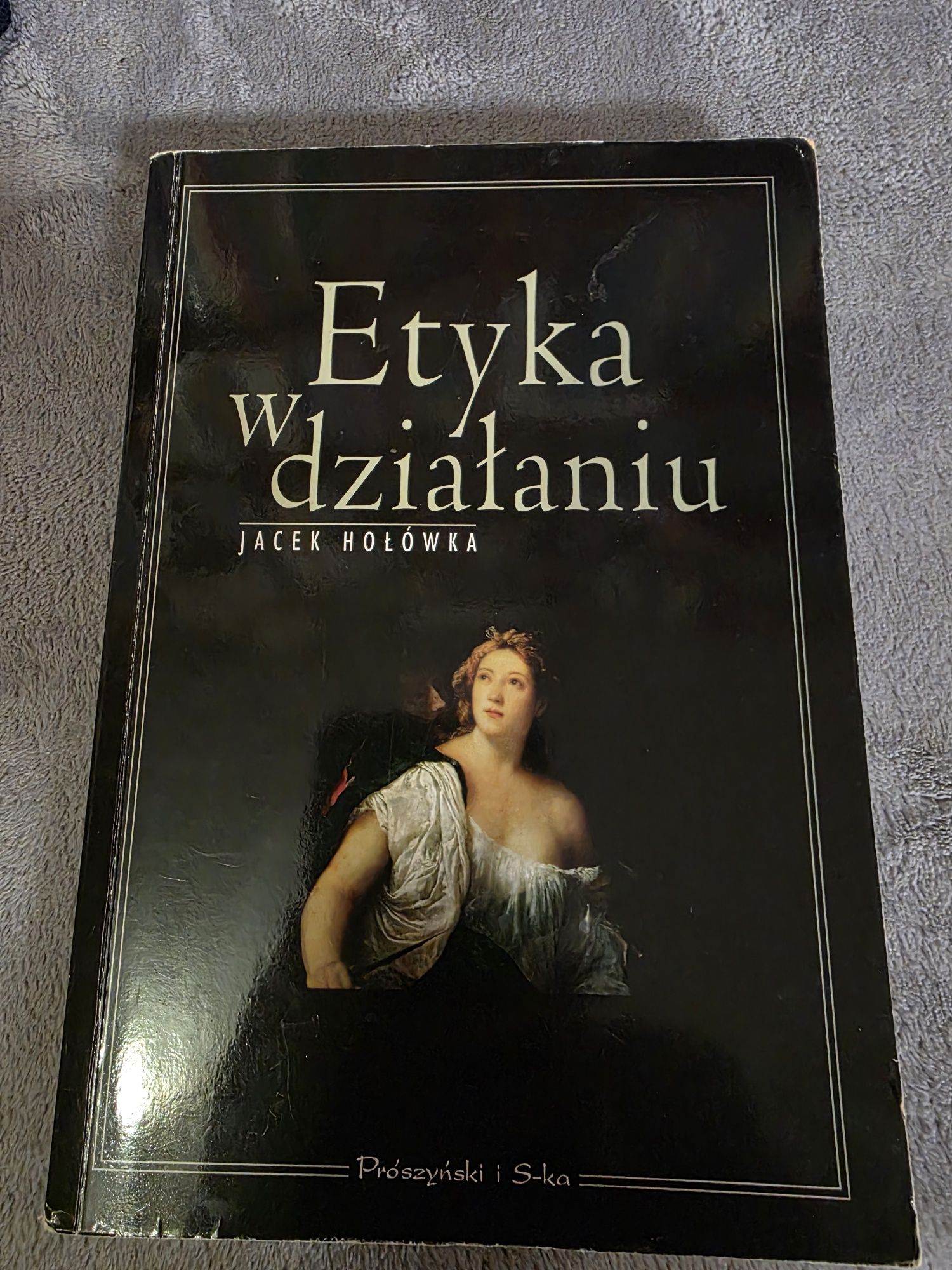 Ksiazka Etyka w Działaniu Jacek Hołówka podręcznik akademicki