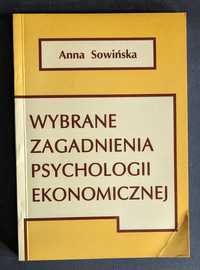 Książka "Wybrane zagadnienia psychologii ekonomiczniej" Anna Sowińska