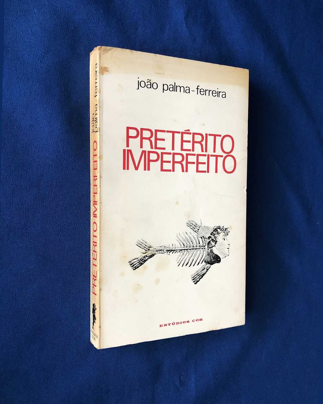 João Palma-Ferreira PRETÉRITO IMPERFEITO (assinado)  1.ª Edição - 1974
