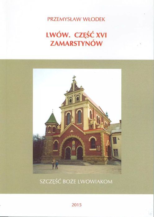 Lwów. Część Xvi. Zamarstynów Wydawnictwo Kresów Wschodnich