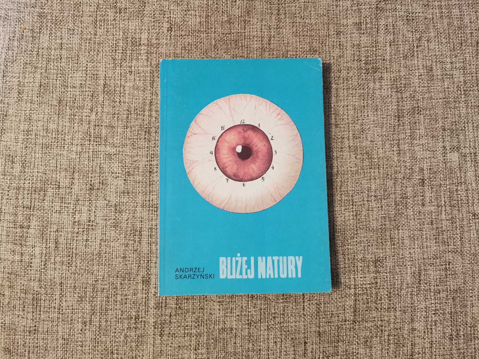 Andrzej Skarżyński - Bliżej Natury