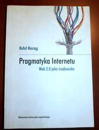 Pragmatyka internetu. Web 2.0 jako środowisko - Rafał Maciąg