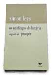 Os Náufragos do Batávia seguido de Prosper, de Simon Leys