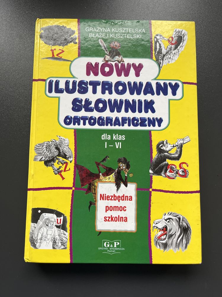 Nowy ilustrowany słownik ortograficzny dla klas I - VI