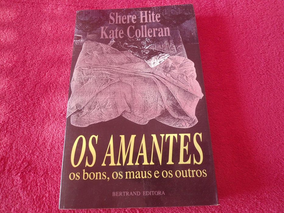Os Amantes- Os bons, os maus e os outros de Shere Hite/Kate Colleran