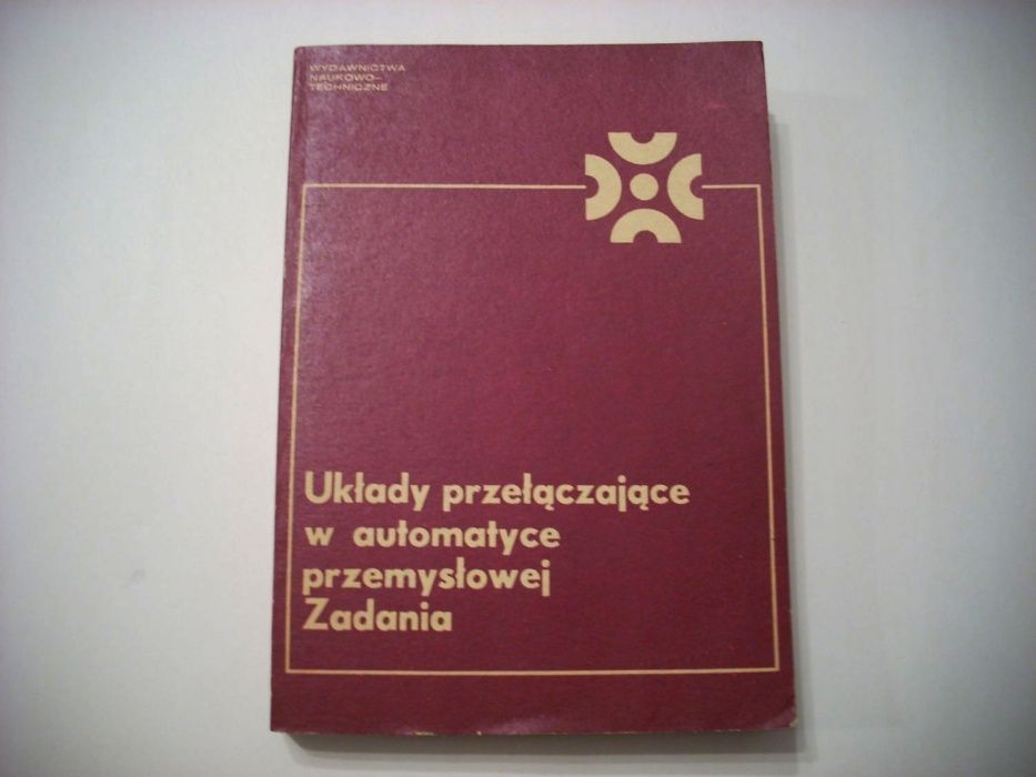 Układy przełączające w automatyce przemysłowej Zadania