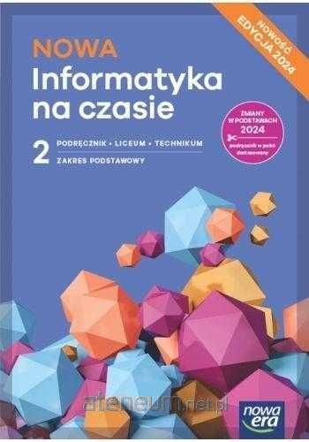 Nowa Informatyka Na Czasie 2 EDYCJA 2024 Zakres Podstawowy Nowa Era