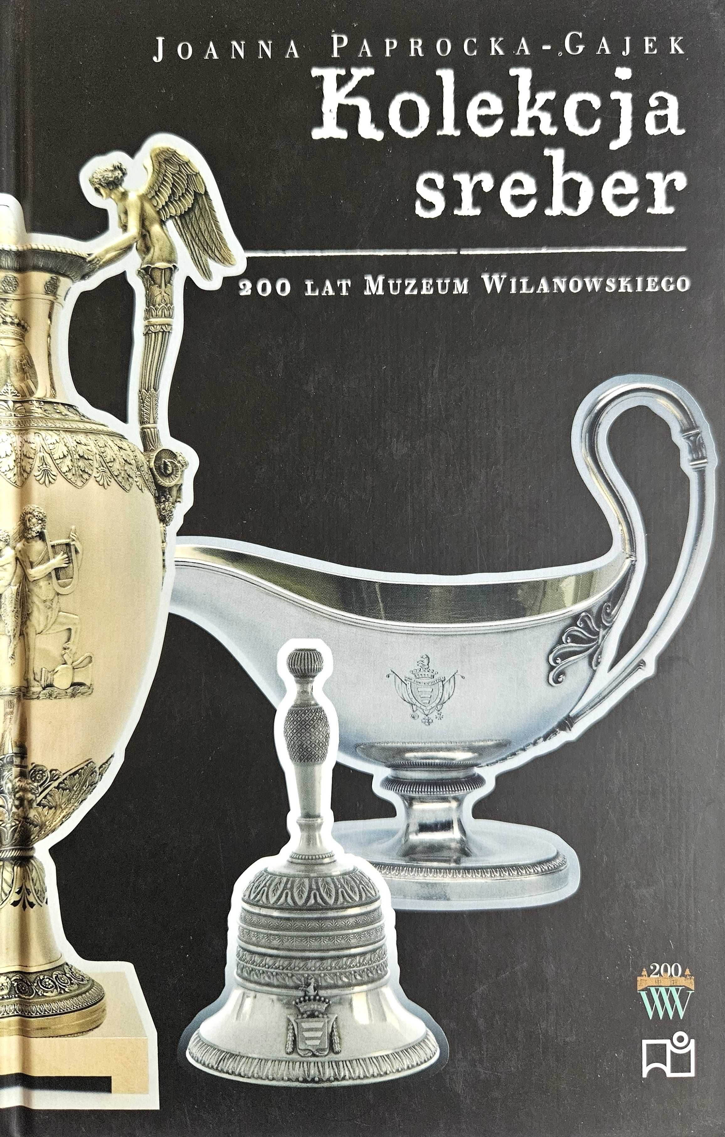 KOLEKCJA SREBER Joanna Paprocka-Gajek - Muzeum Wilanów