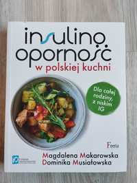 Insulinoodporność polskiej kuchni książka Magdalena Makarowska