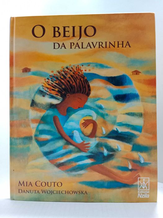 " O Beijo da Palavrinha " - de Mia Couto ilustrações de Danuta Wojciec