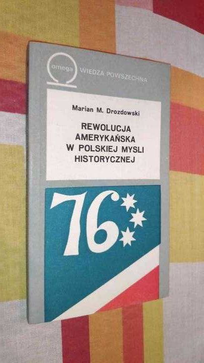 Rewolucja
Amerykańska
W Polskiej Myśli
Historycznej
76