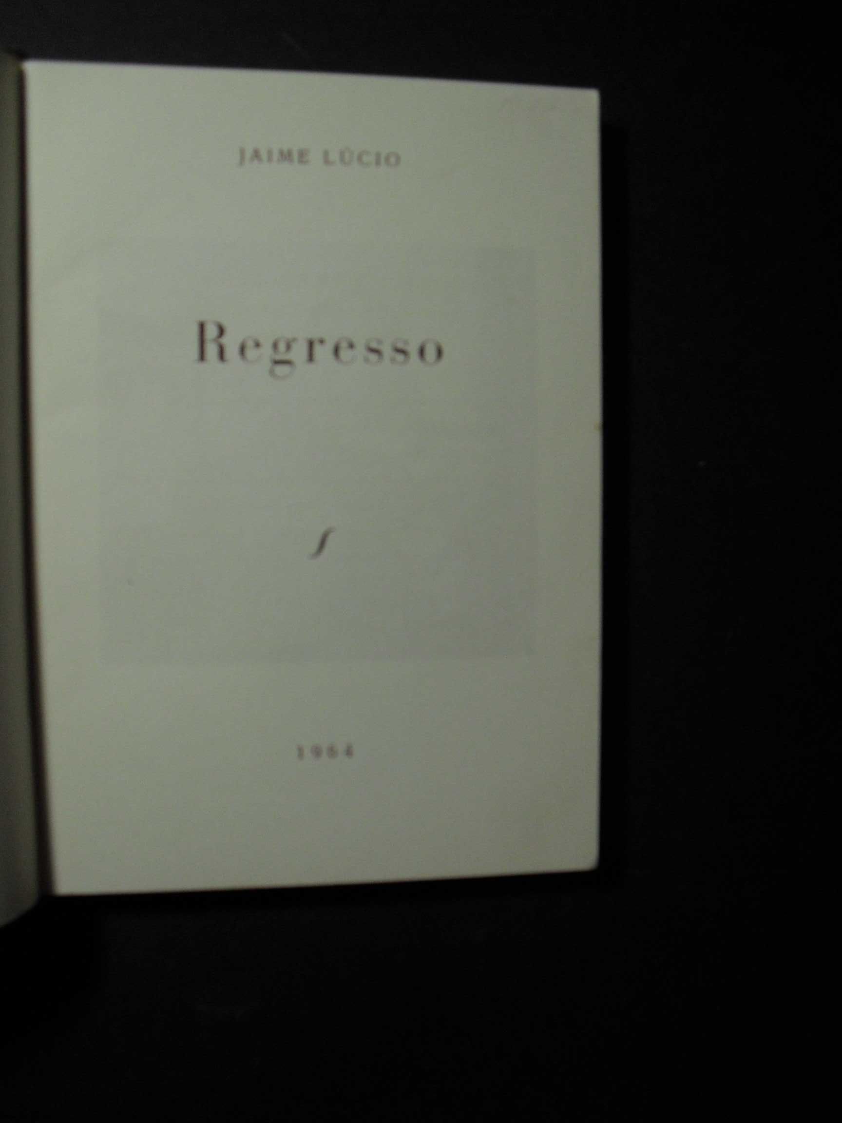 Lúcio (Jaime);Regresso;Edição de Autor,1ª Edição,1964,