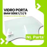 Vidro de Porta BMW F20 | F21 | F31 | F31 | F10 | F11 | Série 1, 3, 5