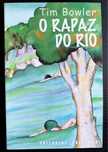 O Rapaz do Rio - Tim Bowler