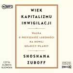 Wiek kapitalizmu inwigilacji. Audiobook. StoryBox. Nowy Produkt
