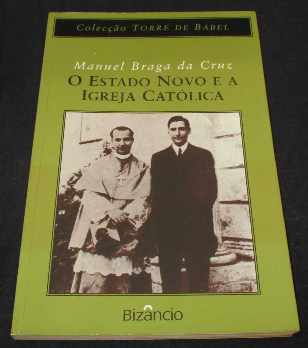 Livro O Estado Novo e a Igreja Católica Manuel Braga da Cruz