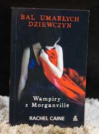 Książka Wampiry z Morganville: Bal umarłych dziewczyn Rachel Caine