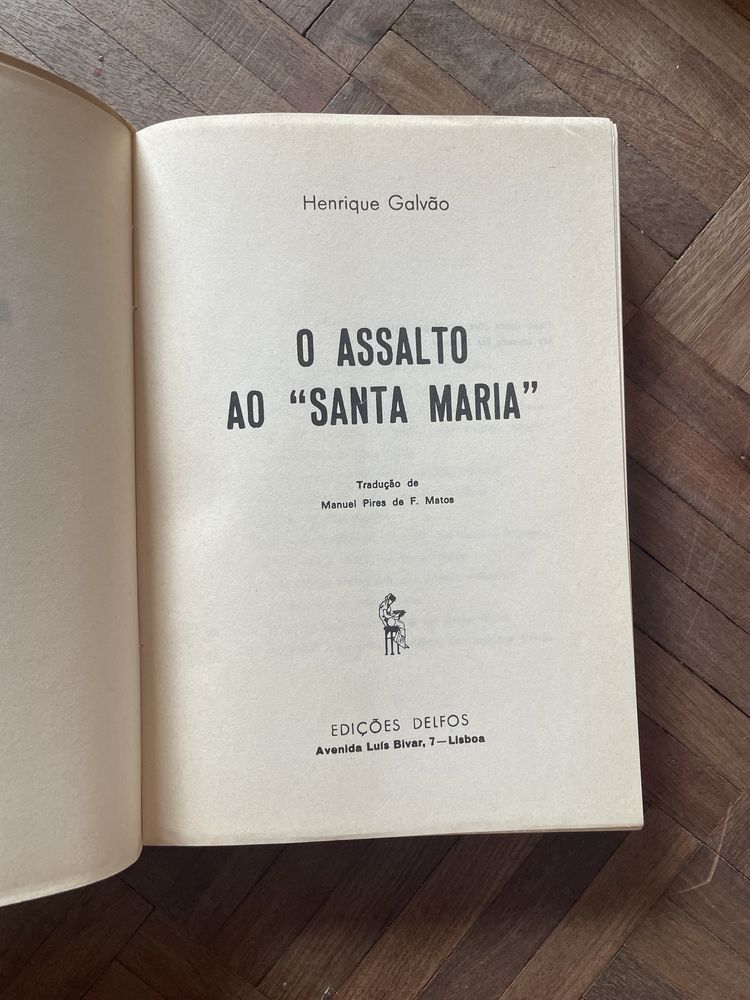 O Assalto ao Santa Maria - Henrique Galvão