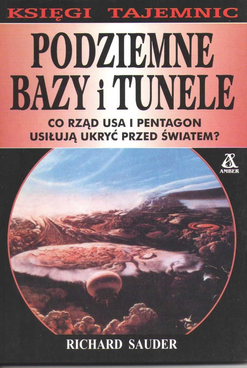 Podziemne bazy i tunele  Richard Sauder