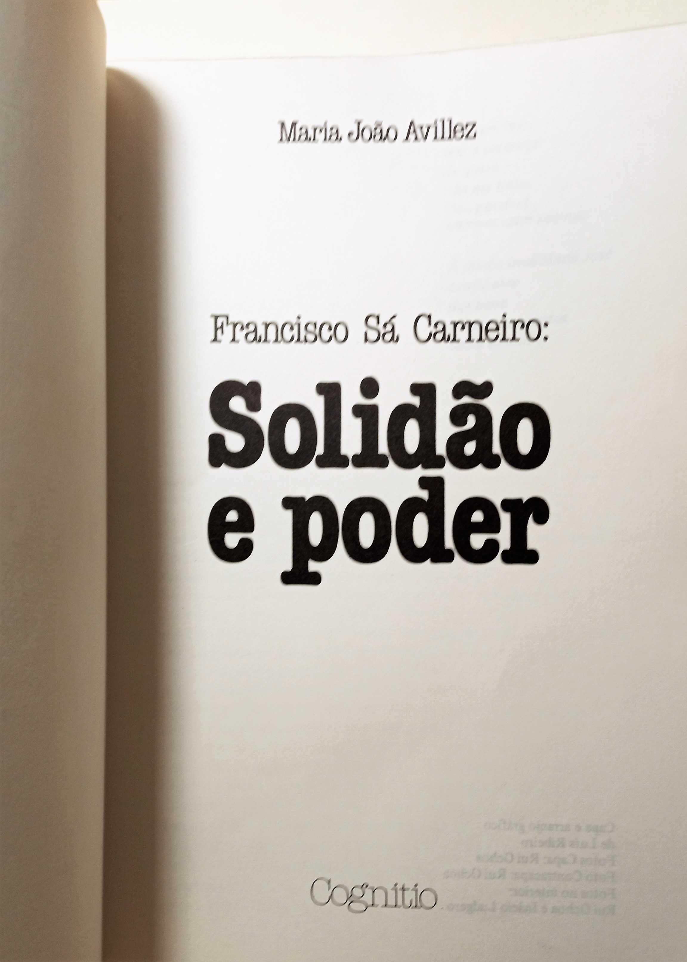 Francisco Sá Carneiro: Solidão e Poder. Maria João Avillez