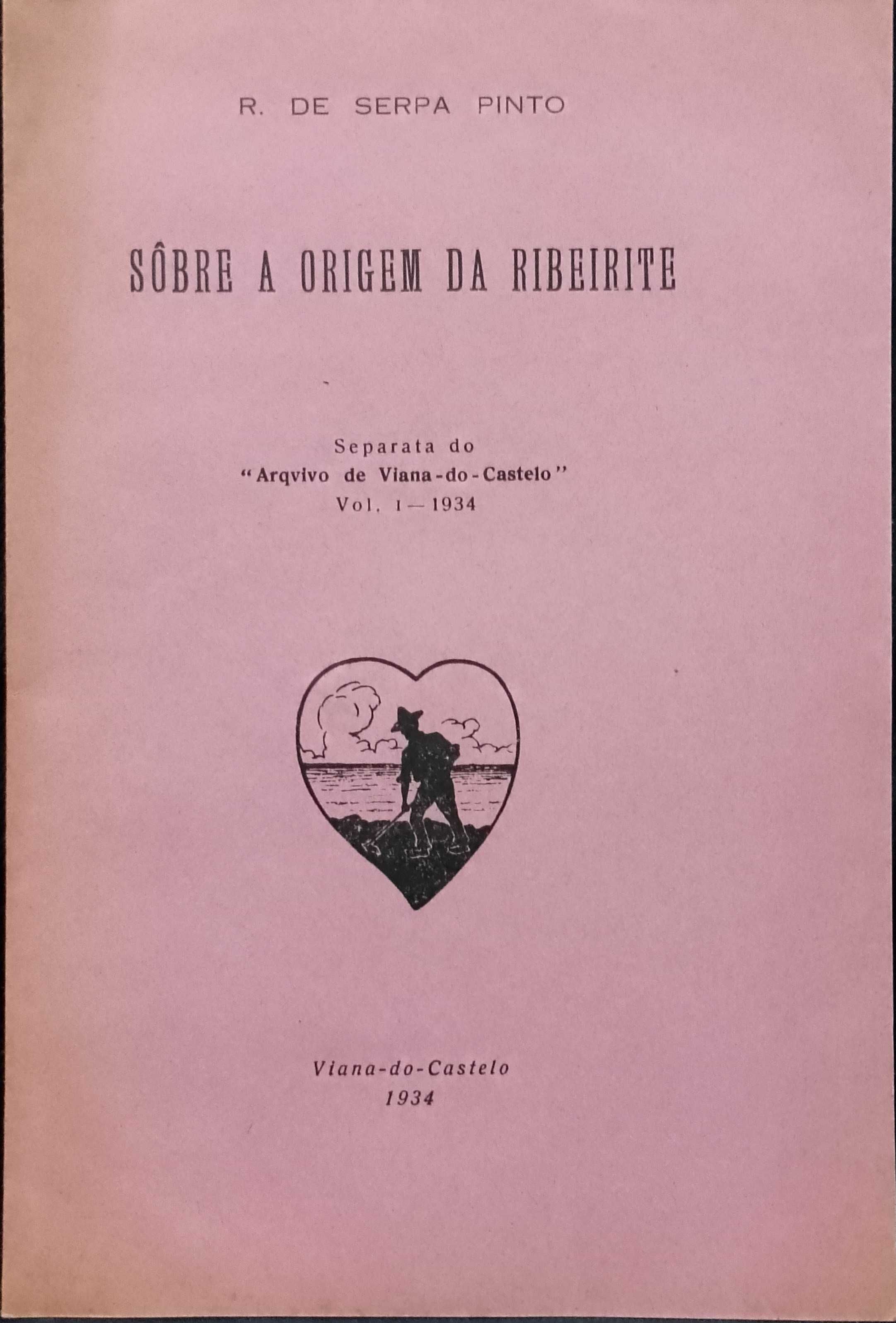 Sobre a origem da Ribeirite 1934 R. de Serpa Pinto