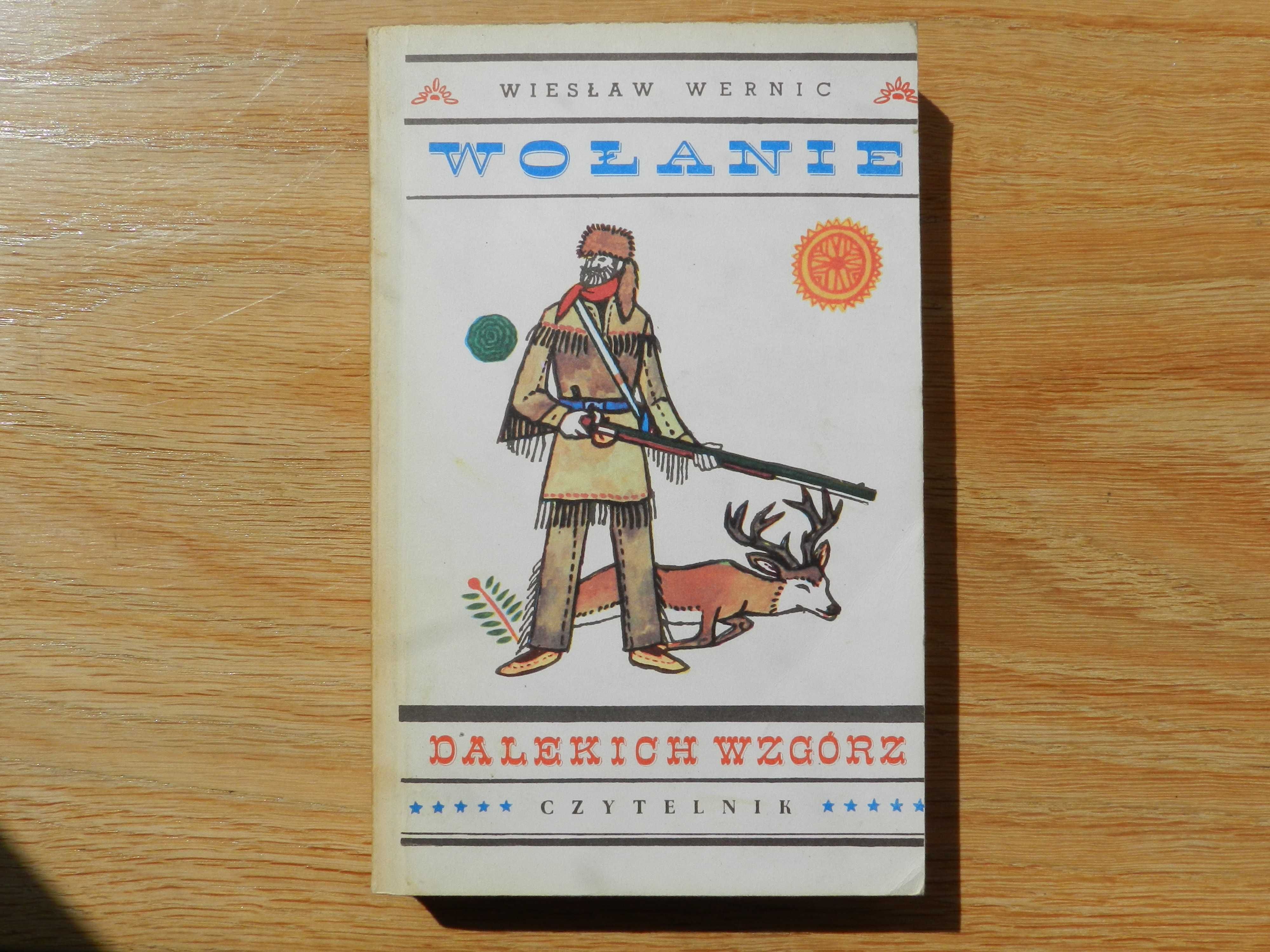 Wołanie dalekich wzgórz. Wiesław Wernic