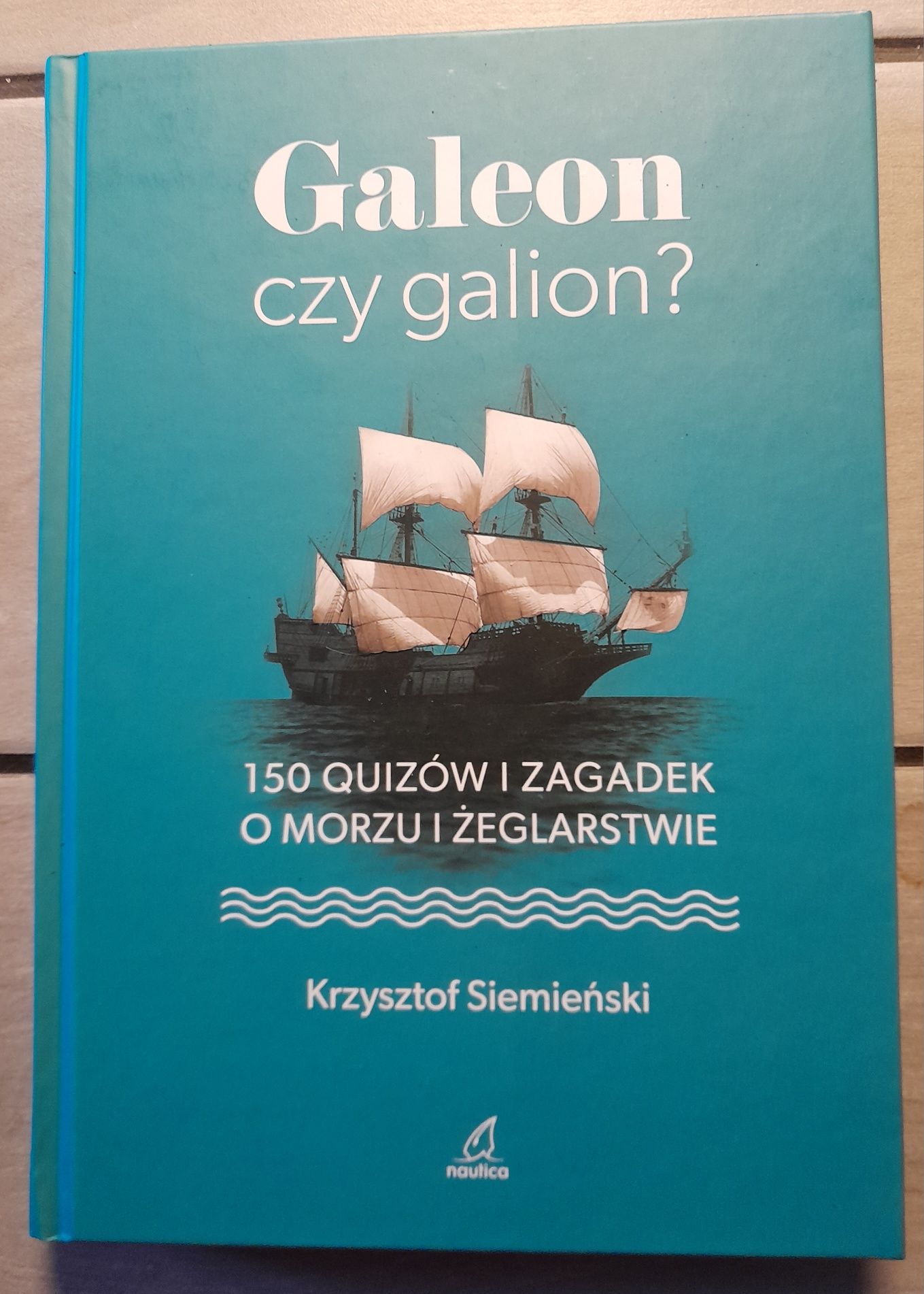 Galeon czy Galion. Krzysztof Siemieński