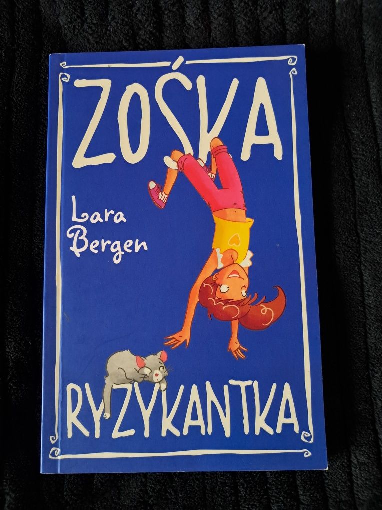 " Zośka Ryzykantka" Lara Bergen