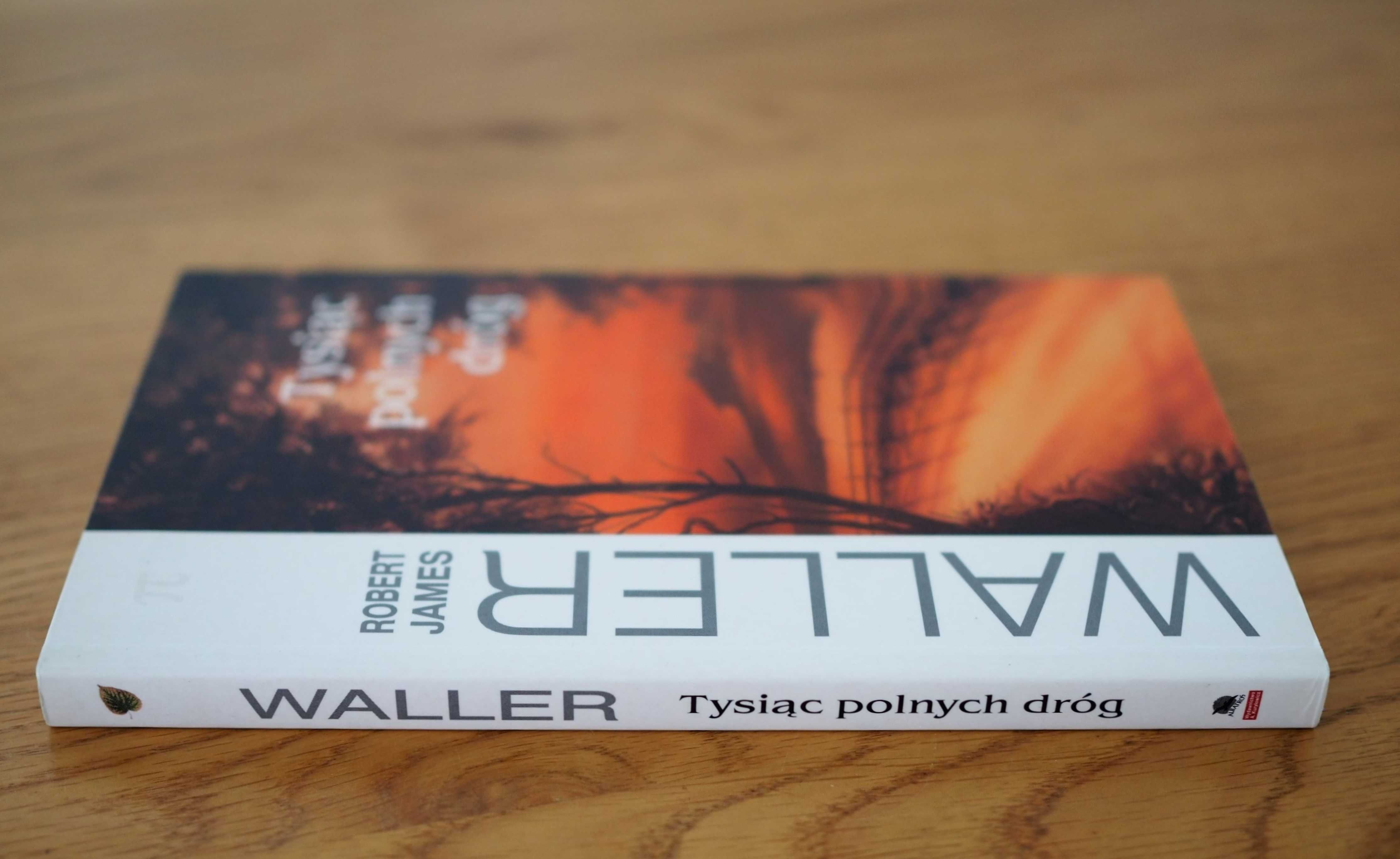 Tysiąc polnych dróg, Robert James Waller