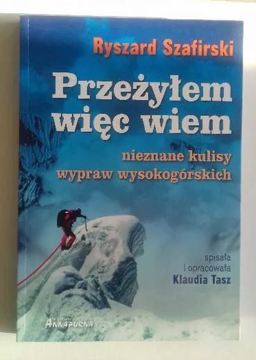 NOWA książka: Ryszard Szafirski "Przeżyłem więc wiem" o górach