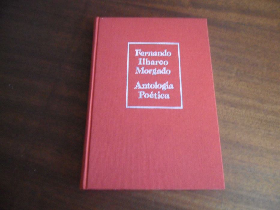 Antologia Poética de Fernando Ilharco Morgado -1ª Ed 1994 -AUTOGRAFADO