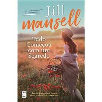 Tudo Começou com um Segredo, Jill Mansell