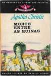 Agatha Christie - - - Morte Entre as Ruínas - - - - - Livro