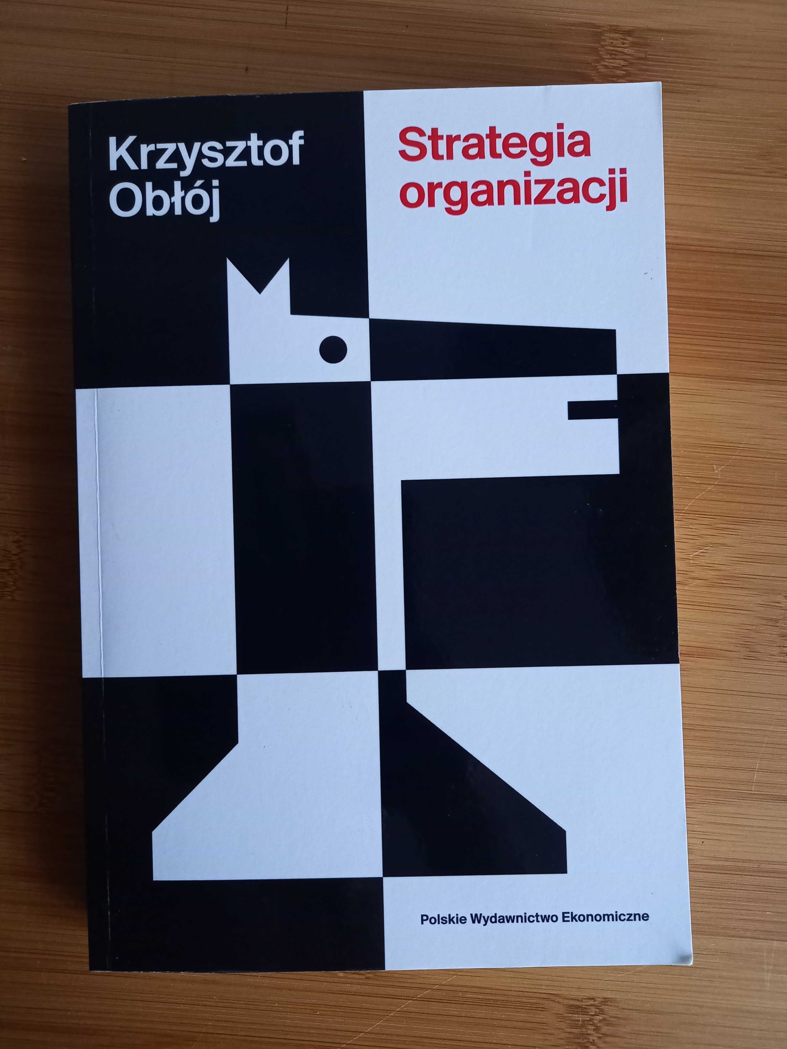 Strategia organizacji / Krzysztof Obłój