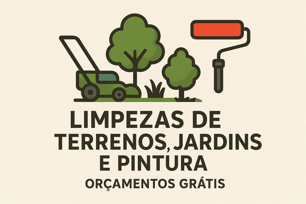 Limpezas de Terrenos, Jardins & Pintura – Orçamentos Grátis!