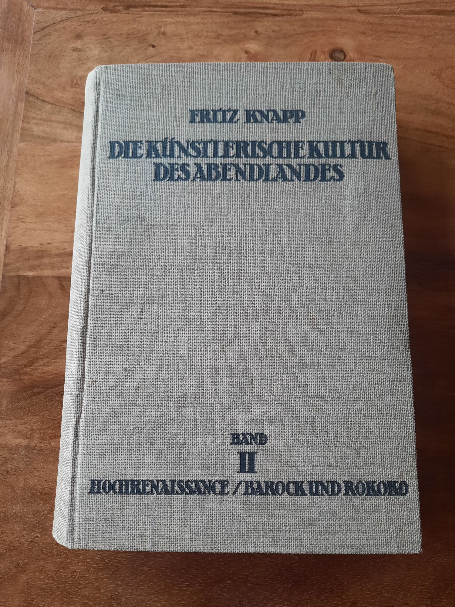 Die Kunstlerische Kultur des Abendlandes . Fritz Knapp . 1923 rok.